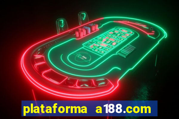 plataforma a188.com paga mesmo